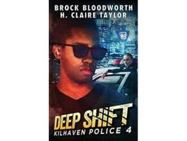 Livro Deep Shift Kilhaven Police de Brock Bloodworth H Claire Taylor (Inglês)