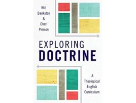 Livro Exploring Doctrine A Theological English Curriculum de Will Bankston Cheri L Pierson (Inglês)