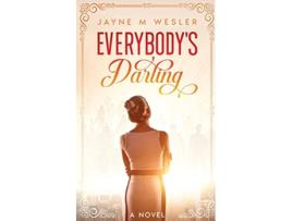 Livro Everybodys Darling A Novel de Jayne M Wesler (Inglês)