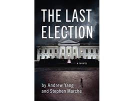 Livro Last Election de Andrew Yang e Stephen Marche (Inglês)