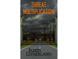 Livro Threat Multiplication Slowpocalypse Book 2 de James Litherland (Inglês)