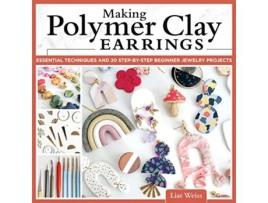 Livro Making Polymer Clay Earrings de Liat Weiss (Inglês)