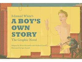 Livro Edmund White’s A Boy’s Own Story The Graphic Novel de Edmund White (Inglês - Capa Dura)