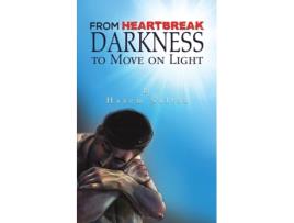 Livro FROM HEARTBREAK DARKNESS TO MOVE ON LIGH de Hazem Sultan (Inglês)