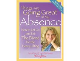 Livro Things Are Going Great In My Absence10th Anniversary Edition 2016 de Lola Jones (Inglês)