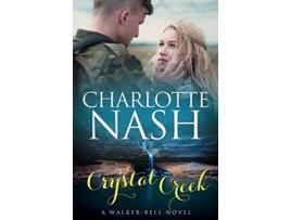 Livro Crystal Creek A WalkerBell Novel The WalkerBell Stories 3 de Charlotte Nash (Inglês)