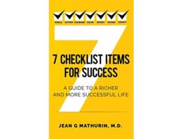 Livro 7 Checklist Items for Success A Guide to a Richer and More Successful Life de MD Jean G Mathurin (Inglês)