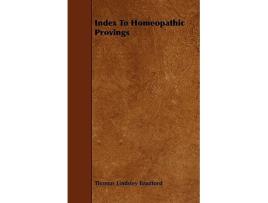Livro Index to Homeopathic Provings de Thomas Lindsley Bradford (Inglês)
