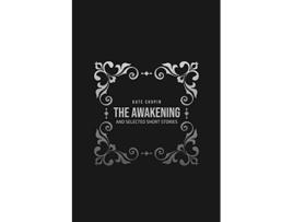 Livro THE AWAKENING and Selected Short Stories de Kate Chopin (Inglês)