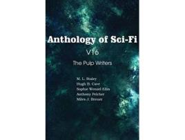 Livro Anthology of SciFi V16 the Pulp Writers de Anthony Pelcher M L Staley Sophie Wenzel Ellis (Inglês)