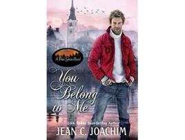 Livro You Belong to Me Pine Grove Novel de Jean C Joachim (Inglês)