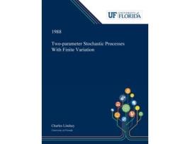 Livro Twoparameter Stochastic Processes With Finite Variation de Charles Lindsey (Inglês - Capa Dura)
