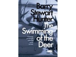 Livro The Swimming of the Deer de Barry Stewart Hunter (Inglês)