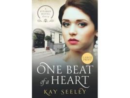 Livro One Beat of a Heart Large Print Edition The Fitzroy Hotel Series de Kay Seeley (Inglês)