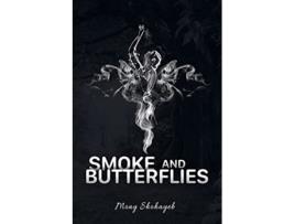 Livro Smoke and Butterflies de Mony Shohayeb (Inglês)
