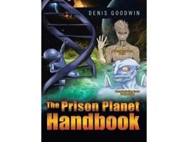 Livro The Prison Planet Handbook de Denis Goodwin (Inglês)