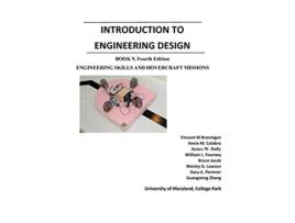 Livro Introduction to Engineering Design Book 9 4th Edition Engineering Skills and Hovercraft Missions de James W Dally Keystone Faculty (Inglês)