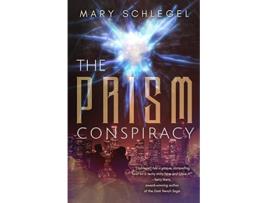 Livro The PRISM Conspiracy de Mary Schlegel (Inglês)