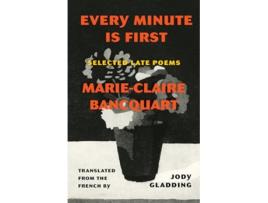 Livro Every Minute Is First de Marie-Claire Bancquart (Inglês)