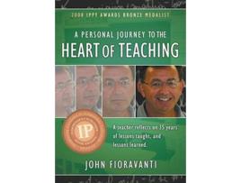 Livro A Personal Journey to the Heart of Teaching de John Fioravanti (Inglês)