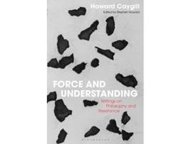 Livro Force and Understanding de Howard Caygill (Inglês - Capa Dura)