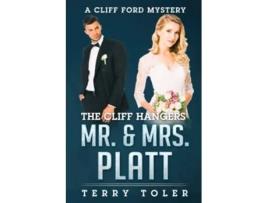 Livro The Cliff Hangers Mr Mrs Platt A Cliff Ford Mystery The Cliff Hangers Mystery Series de Terry Toler (Inglês)