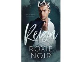 Livro Reign A Royal Romance de Roxie Noir (Inglês)
