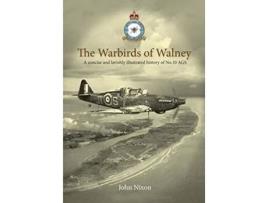 Livro The Warbirds of Walney A History of RAF Walney RAF Barrow and No10 Air Gunnery School de John Nixon (Inglês)