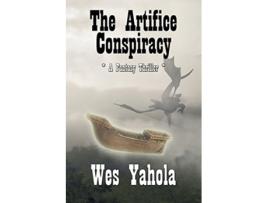 Livro The Artifice Conspiracy de Wes Yahola (Inglês)