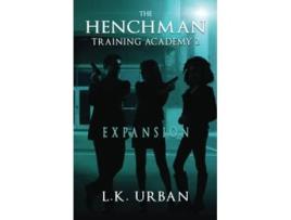 Livro The Henchman Training Academy 2 Expansion Henchman Training Academy Series de LK Urban (Inglês)