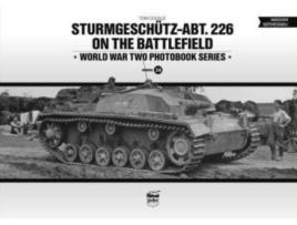 Livro SturmgeschützAbt226 On The Battlefield World War Two Photobook Series English and Hungarian Edition de Tom Cockle (Inglês - Capa Dura)