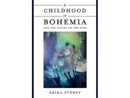 Livro A Childhood in Bohemia de Erika Storey (Inglês)