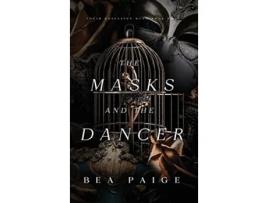 Livro The Masks and The Dancer A Dark Reverse Harem Romance Their Obsession de Bea Paige (Inglês)