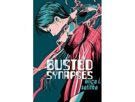 Livro Busted Synapses de Erica L Satifka (Inglês)