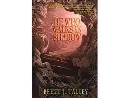 Livro He Who Walks in Shadow de Brett J Talley (Inglês)