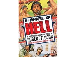 Livro A Handful of Hell Classic War and Adventure Stories 4 Mens Adventure Library de Robert F Dorr (Inglês)