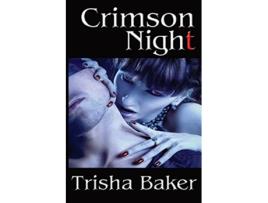 Livro Crimson Night de Trisha Baker (Inglês)