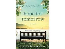 Livro Hope for Tomorrow The Sweet Romances of Nicolet de Charlotte Everhart (Inglês)