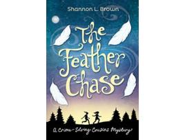 Livro The Feather Chase The CrimeSolving Cousins Mysteries Book 1 de Shannon L Brown (Inglês)