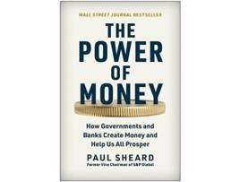 Livro Power of Money de Paul Sheard (Inglês - Capa Dura)