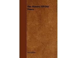 Livro Slavery Of Our Times de Leo Tolstoy (Inglês)