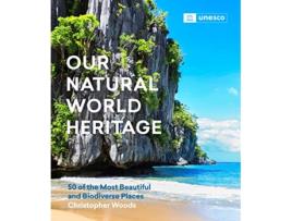 Livro Our Natural World Heritage de Christopher Woods (Inglês - Capa Dura)