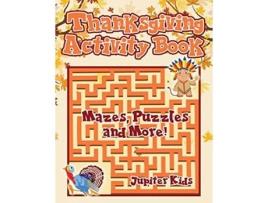 Livro Thanksgiving Activity Book Mazes Puzzles and More de Jupiter Kids (Inglês)