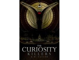 Livro The Curiosity Killers de KW Taylor (Inglês)