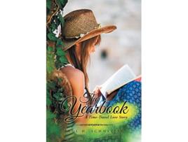 Livro The Yearbook A TimeTravel Love Story de Paul H Schneiter (Inglês)