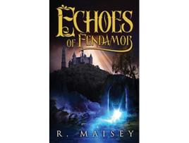 Livro Echoes of Fendamor de Robert Maisey (Inglês)