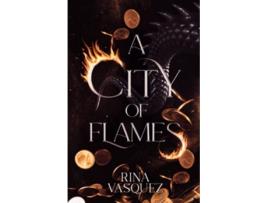 Livro A City Of Flames a City Of Flames Book 1 paperback Or Softback de Vasquez Rina (Inglês)