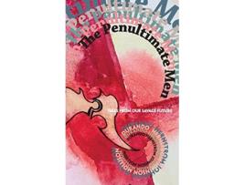 Livro The Penultimate Men Tales from Our Savage Future Pilum New Voices de Neal Durando, Schuyler Hernstrom et al. (Inglês)