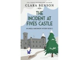 Livro The Incident at Fives Castle An Angela Marchmont Mystery de Clara Benson (Inglês)