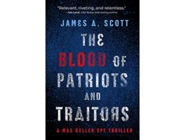 Livro Blood of Patriots and Traitors de James Scott (Inglês)